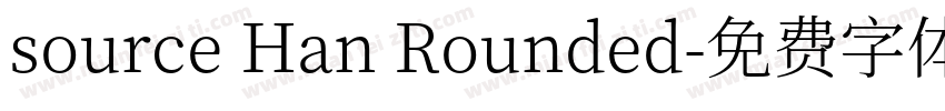 source Han Rounded字体转换